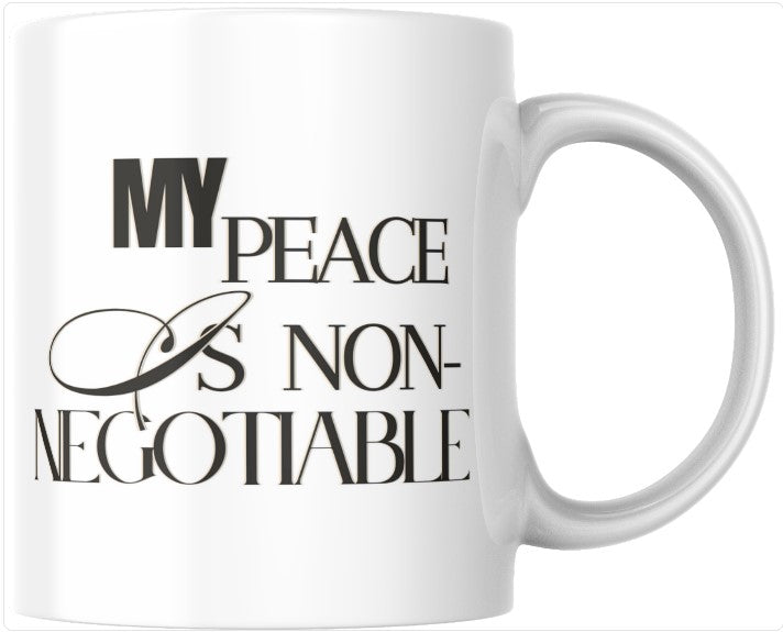 My Peace is Non-Negotiable Mug